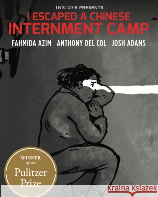I Escaped a Chinese Internment Camp Anthony Del Col 9781988247960 Lev Gleason Publications