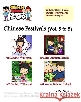 ChineseSchool2Go: Chinese Festivals (Vol. 5 to 8): Double Seventh, Mid-Autumn Festival, Double Ninth, Winter Solstice Festival Wise 9781988249285