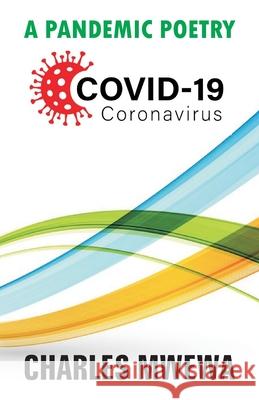 A Pandemic Poetry, Covid-19 Charles Mwewa 9781988251318 Africa in Canada Press