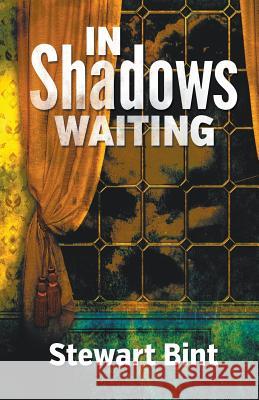In Shadows Waiting Stewart Bint 9781988256276 Dragon Moon Press