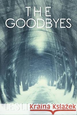 The Goodbyes Leslie Welch 9781988279138