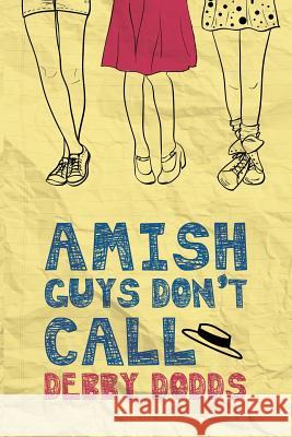 Amish Guys Don't Call Debby Dodds 9781988279435 Blue Moon Publishers