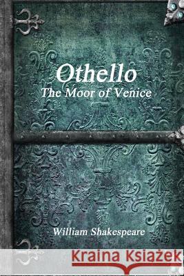 Othello, The Moor of Venice Shakespeare, William 9781988297231