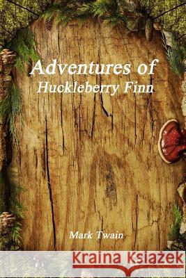 Adventures of Huckleberry Finn Twain Mark 9781988297385 Devoted Publishing