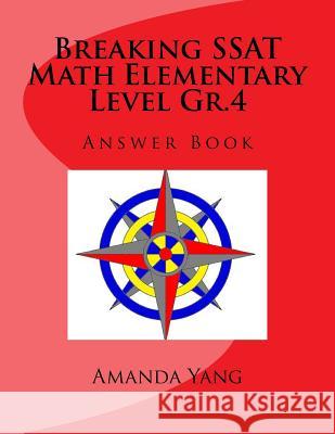 Breaking SSAT Math Elementary Level Gr.4 Answer Book Amanda Yang 9781988300337 Ho Math Chess