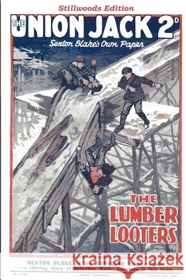 The Lumber Looters G H Teed 9781988304922 Stillwoods