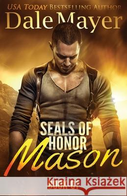 SEALs of Honor - Mason Mayer, Dale 9781988315430