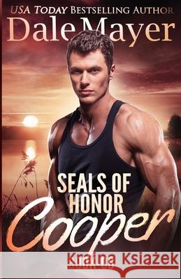 SEALs of Honor - Cooper: Cooper Mayer, Dale 9781988315485