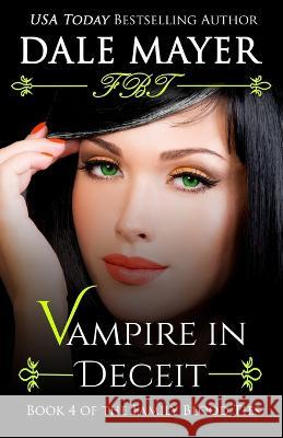 Vampire in Deceit Dale Mayer   9781988315546 Valley Publishing Ltd.