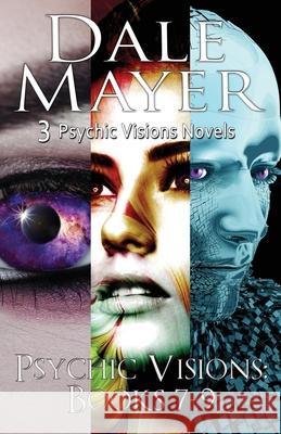 Psychic Visions Books 7-9 Mayer, Dale 9781988315751 Valley Publishing Ltd.