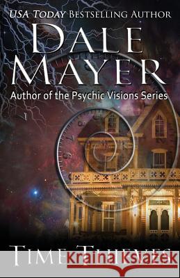Time Thieves Dale Mayer 9781988315911 Valley Publishing Ltd.