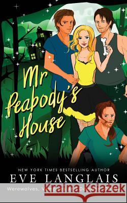 Mr. Peabody's House Eve Langlais 9781988328621 Eve Langlais