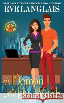 A Demon and his Witch Langlais, Eve 9781988328713 Eve Langlais