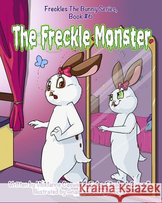 The Freckle Monster Vickianne Caswell Erika-Elizabeth Caswell Anastasia Drogaitseva 9781988345055 4 Paws Games and Publishing