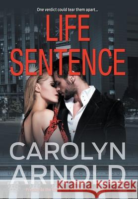 Life Sentence Carolyn Arnold 9781988353135 Hibbert & Stiles Publishing Inc