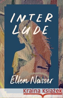 Interlude: Happy(ish) Ever After Ellen Nasser 9781988355801