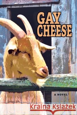 Gay Cheese Lorne Eedy Daniel Crack Vicki Easton 9781988360379 Kinetics Design - Kdbooks.CA
