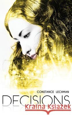 Decisions Constance Lechman   9781988364070 Meraki House Publishing