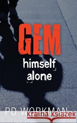 Gem Himself Alone P D Workman 9781988390567 P.D. Workman