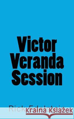 Victor Veranda Session Rick Edelstein 9781988397405 Scarlet Leaf