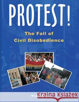 Protest! The Fall of Civil Disobedience Maurice Ali 9781988407081 Fortress of Freedom