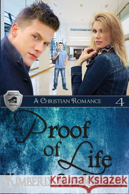 Proof of Life: A Christian Romance Kimberly Rae Jordan 9781988409016