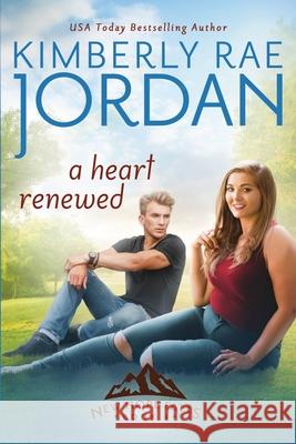 A Heart Renewed: A Christian Romance Kimberly Rae Jordan 9781988409429