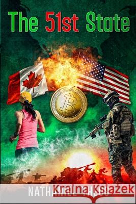 The 51st State Tina Thrussell Nathaniel Theos 9781988417462 Best U Can B Inc.