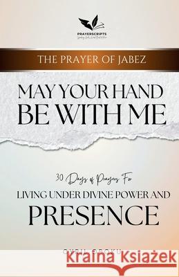 May Your Hand Be With Me: Living Under Divine Power and Presence Cyril Opoku 9781988439839 Quest Publications