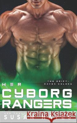 Her Cyborg Rangers Susan Hayes   9781988446899 Black Scroll Publications Ltd.