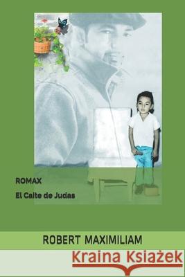 Romax: El Caite de Judas Robert Maximiliam 9781988475660 Editions Romax