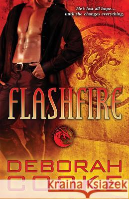 Flashfire: A Dragonfire Novel Deborah Cooke 9781988479521