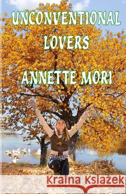 Unconventional Lovers Annette Mori 9781988549088 Affinity E-Book Press Nz Ltd