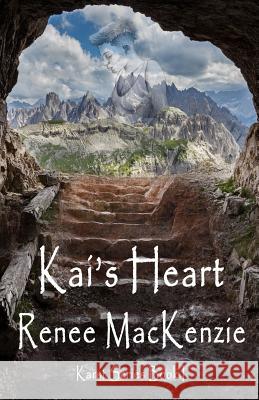 Kai's Heart Renee MacKenzie 9781988549231