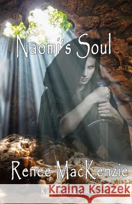 Naomi's Soul Renee MacKenzie 9781988549736 Affinity E-Book Press Nz Ltd