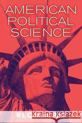American Political Science R. L. Cohen 9781988557953 Humanities Academic Publishers