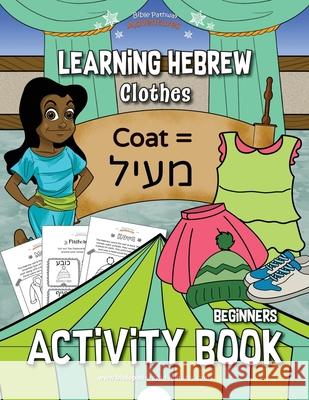 Learning Hebrew: Clothes Activity Book Bible Pathway Adventures Pip Reid 9781988585482 Bible Pathway Adventures