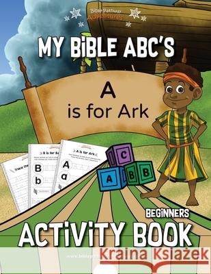My Bible ABCs Activity Book Bible Pathway Adventures Pip Reid 9781988585710 Bible Pathway Adventures
