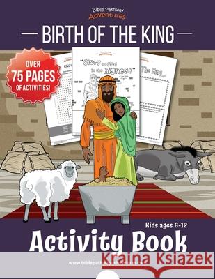 Birth of the King Activity Book Pip Reid, Bible Pathway Adventures 9781988585888 Bible Pathway Adventures