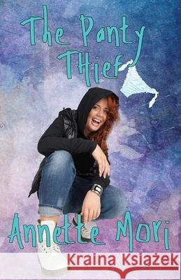 The Panty Thief Annette Mori 9781988588445 Affinity Rainbow Publications