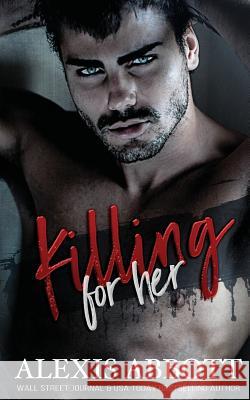 Killing for Her Alexis Abbott 9781988619286 Pathforgers Publishing