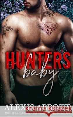 Hunter's Baby Alexis Abbott 9781988619507 Pathforgers Publishing