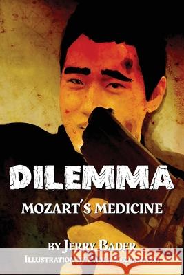 Dilemma: Mozart's Medicine Jerry Bader Paola Ceccantoni 9781988647708