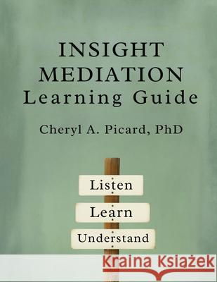 Insight Mediation Learning Guide Cheryl Picard 9781988657448 Loose Cannon Press
