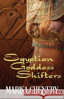 Egyptian Goddess Shifters Marisa Chenery 9781988659084 Marisa Chenery