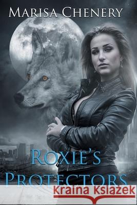 Roxie's Protectors Marisa Chenery 9781988659305 Marisa Chenery