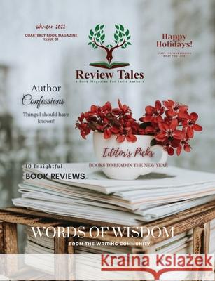Review Tales - A Book Magazine For Indie Authors - 1st Edition (Winter 2022) S. Jeyran Main 9781988680125 Review Tales Editing & Publishing Services