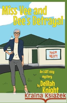 Miss Vee and Bee's Betrayal Delilah Knight 9781988688565 Corvid Moon Publishing