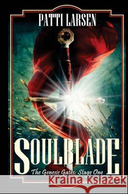 Soulblade Patti Larsen 9781988700151 Patti Larsen Books