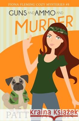 Guns and Ammo and Murder Patti Larsen, Christina Gaudet 9781988700922 Mayhem and Murder Ink